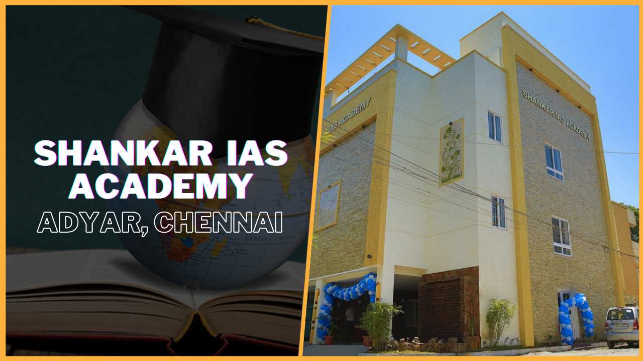 Shankar IAS Academy Adyar Chennai